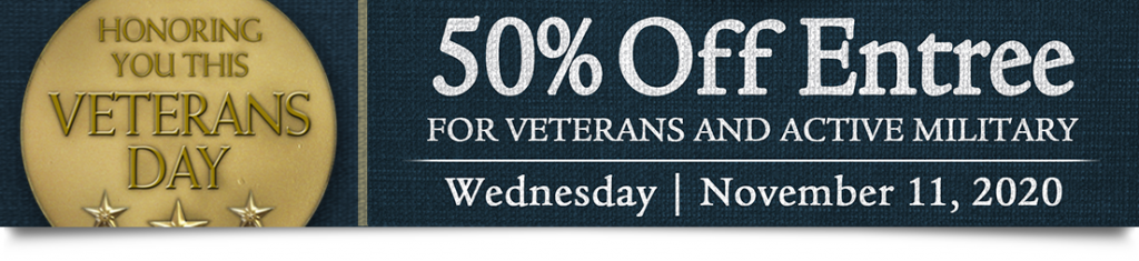 50 percent off entrees for veterans and active military